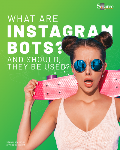 Everything about Instagram Bots - Digital Marketing Guides by SySpree the best instagram marketing agency in Mumbai