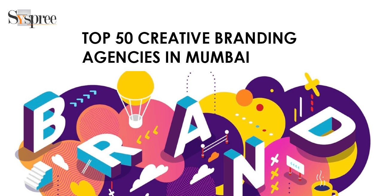TOP 50 CREATIVE BRANDING AGENCIES IN MUMBAI BLOG