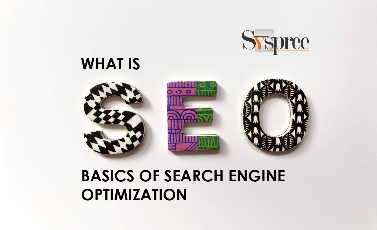What is SEO- Basics of Search Engine Optimization Blog
