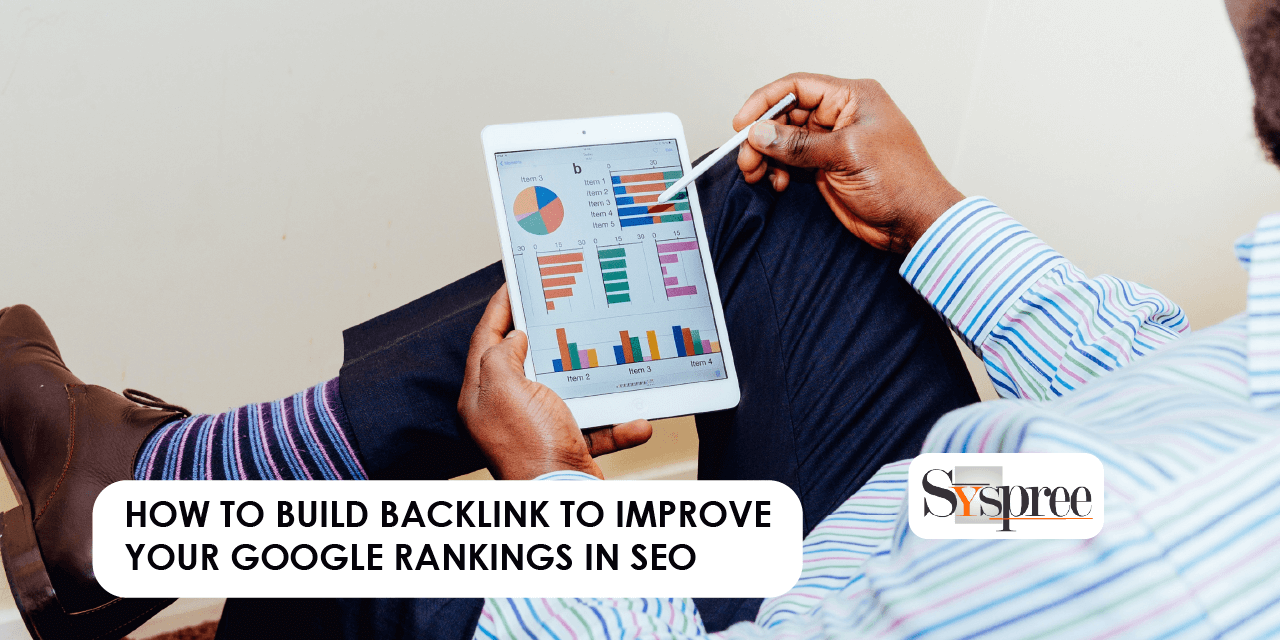 How to build backlinks to improve your Google Rankings in SEO Blog