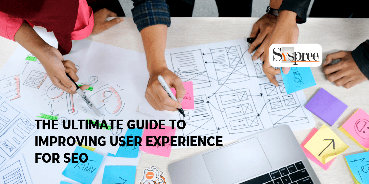 The Ultimate Guide to Improving User Experience for SEO Blog