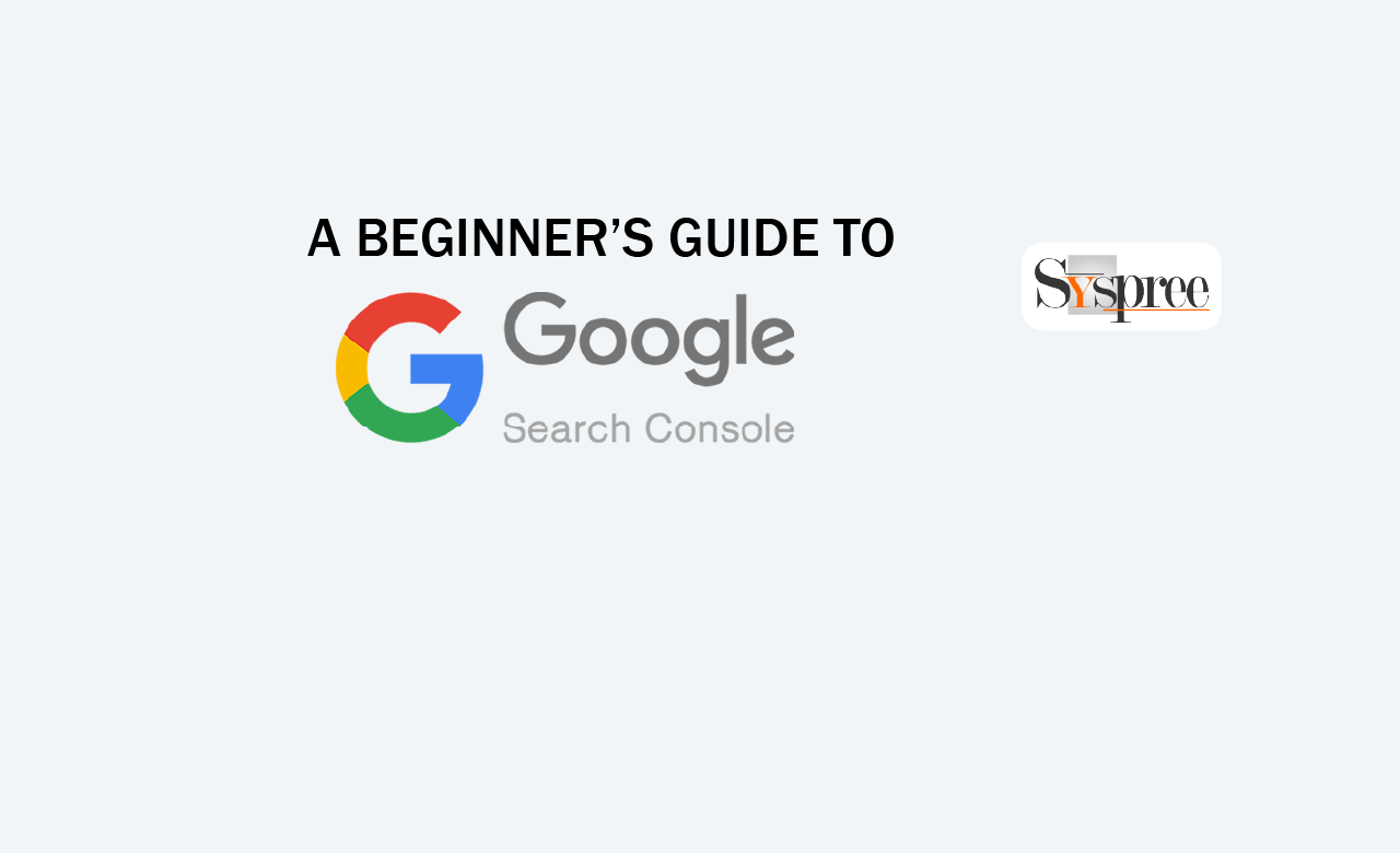 A Beginners Guide to Google Search Console