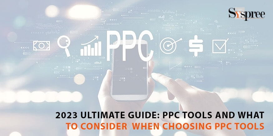 2023 Ultimate Guide_ PPC Tools & What to Consider When Choosing PPC Tools