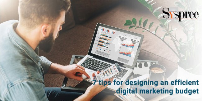 7 tips for designing an efficient digital marketing budget | digital marketing services | digital marketing company in mumbai | digital agency in mumbai | digital marketing agency in mumbai