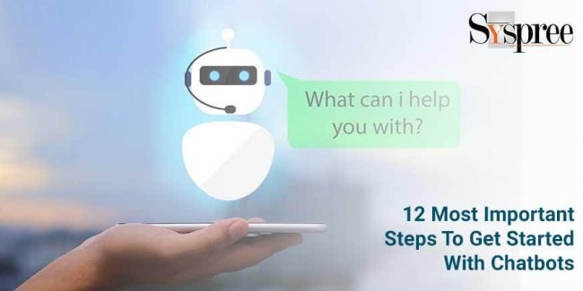 12 most important steps to get started with chatbots