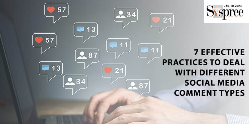 7 Effective Practices to Deal with Different Social Media Comment Types