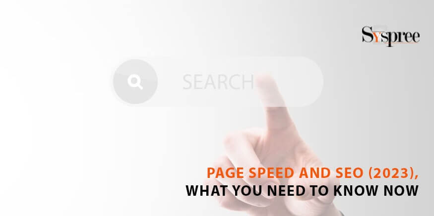 Page Speed And SEO (2023), What You Need To Know Now