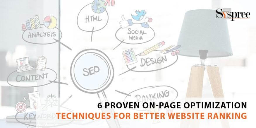 6 Proven On-page Optimization Techniques for Better Website Ranking
