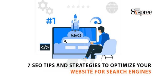 7 SEO Tips and Strategies to Optimize Your Website for Search Engines