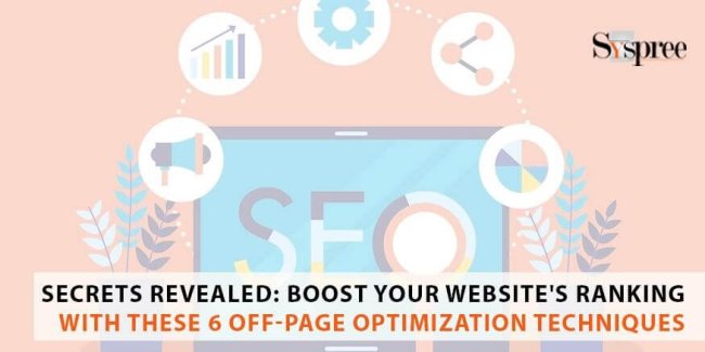 Secrets Revealed - Boost Your Website's Ranking with These 6 Off-Page Optimization Techniques