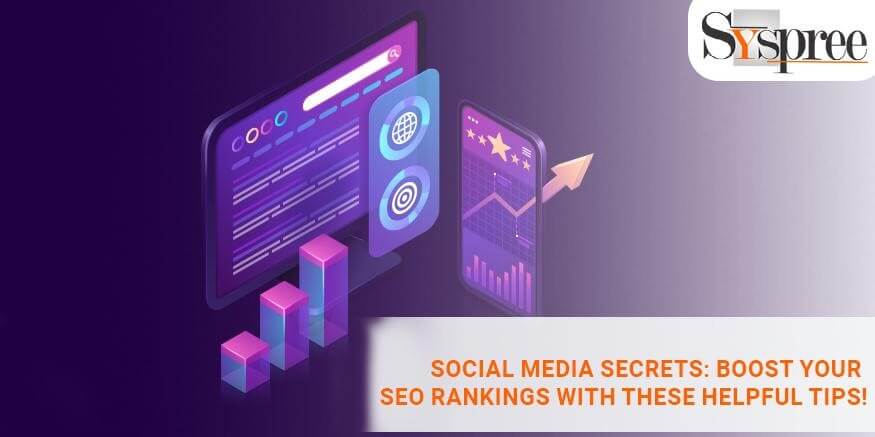 Social Media Secrets - Boost Your SEO Rankings with These Helpful Tip