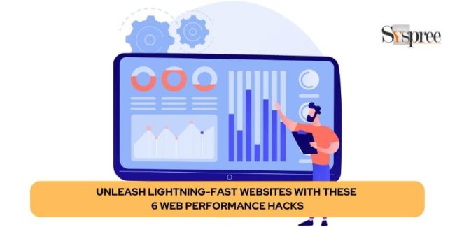Unleash Lightning-fast Websites with These 6 Web Performance Hacks