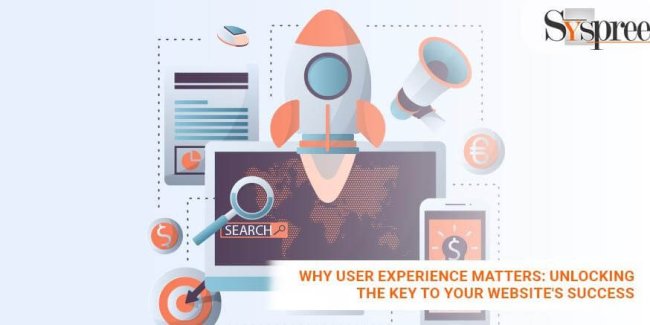 Why User Experience Matters - Unlocking the Key to Your Website's Success