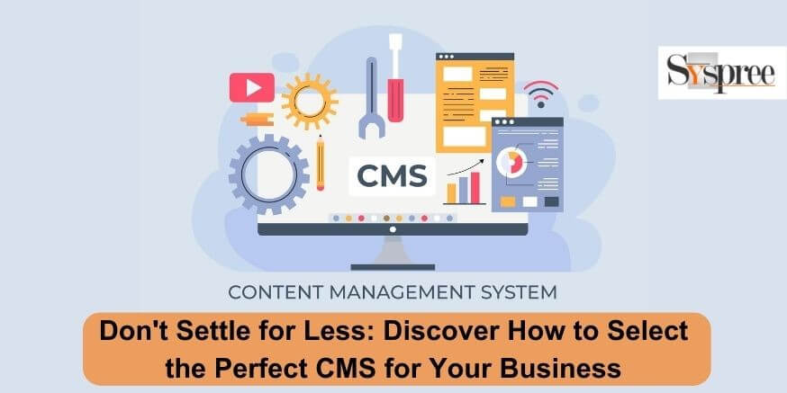 Content Management System - Discover how to select the Best CMS, 2023