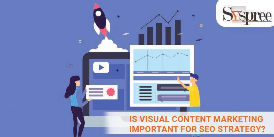 Is Visual Content Marketing Important for SEO Strategy?