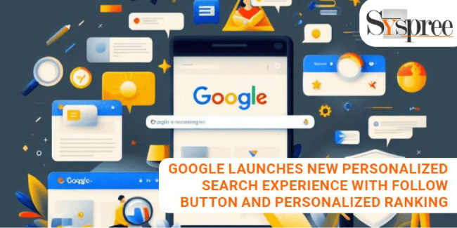 Personalized Search Experience – Google Launches New Personalized Search Experience With Follow Button and Personalized Ranking