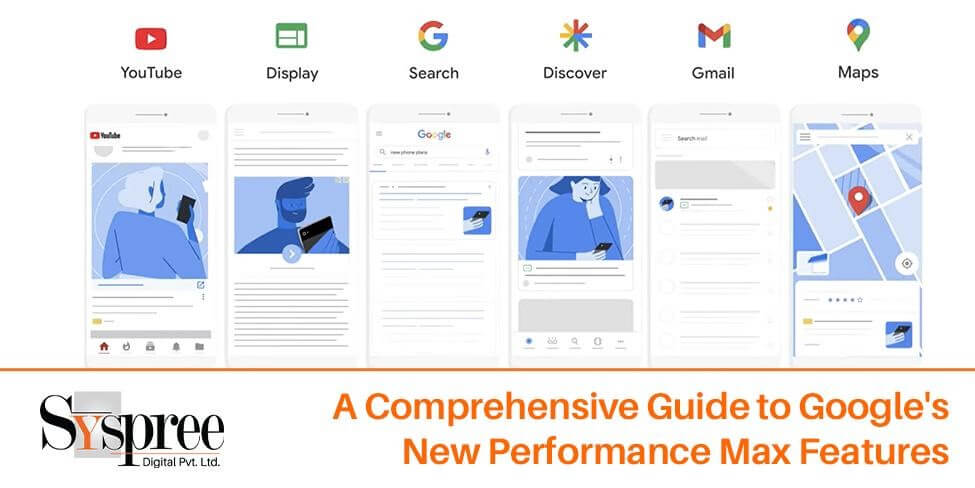 New Performance Max Features - A Comprehensive Guide to Google’s New Performance Max Features