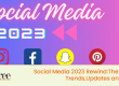 Social Media 2023 Rewind – The Biggest Trends, Updates and News!