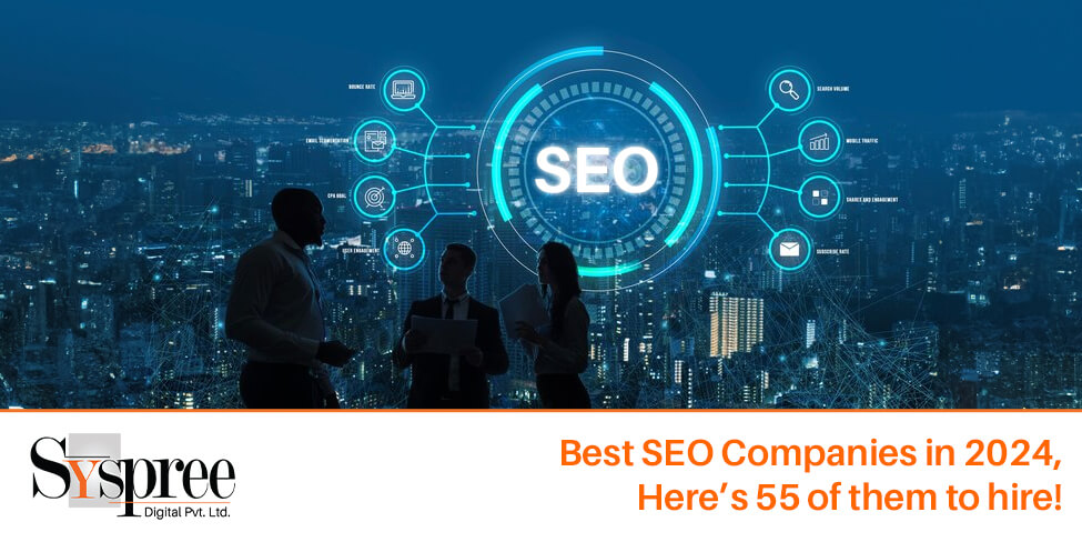 Best SEO Companies in 2024, Here’s 55 of them to hire!
