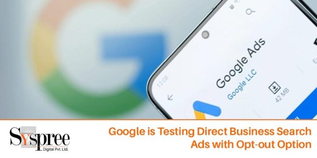 Direct Business Search – Google is Testing Direct Business Search Ads with Opt-Out Option