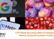 17th Week Roundup- Meta AI Integrates Google Search, Pinterest Summer Trends and More!