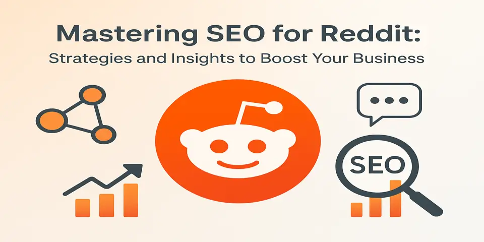 Mastering SEO for Reddit: Strategies and Insights to Boost Your Business