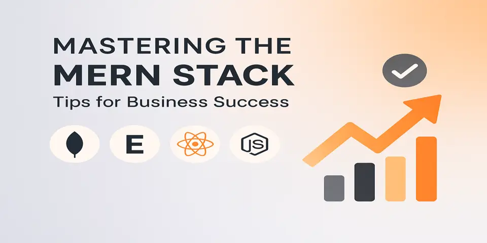Mastering MERN stack for business success with modern development tools and growth icons.