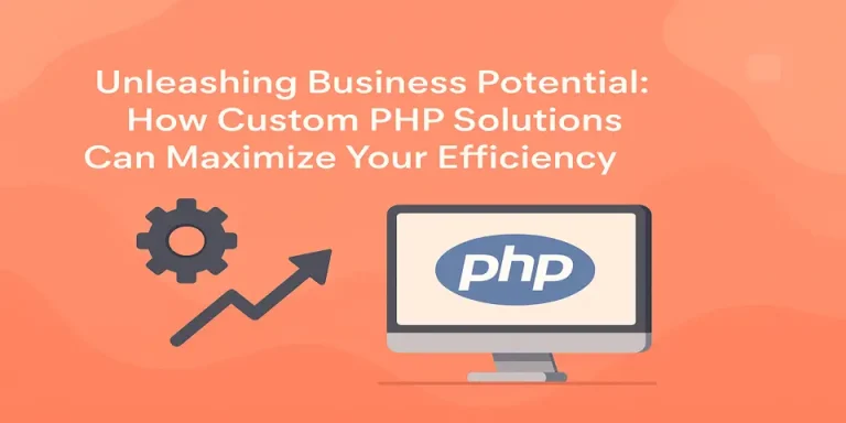 Custom PHP Solutions boosting business efficiency through smart development tools.
