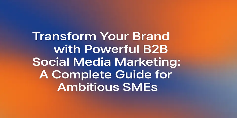Header graphic highlighting B2B social media marketing for SMEs.