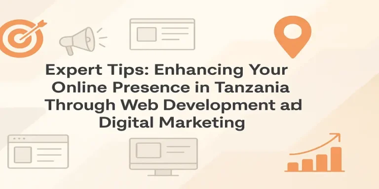 Boosting online presence in Tanzania using digital marketing and web strategies