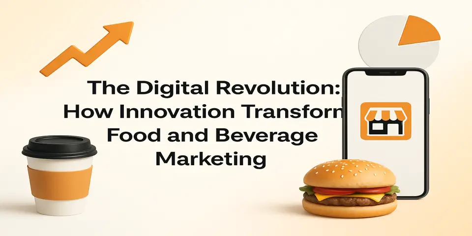 The Digital Revolution: How Innovation Transforms Food and Beverage Marketing